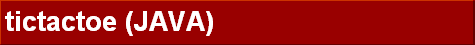 tictactoe (JAVA)